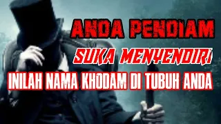 ANDA ORANG PENDIAM, INILAH NAMA KHODAM DI TUBUH ANDA