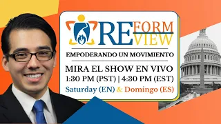 Reform Review [En Vivo] - ¿Camino a la ciudadanía para los trabajadores esenciales?