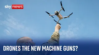 Ukraine War: Are drones the new machine guns on the battlefield?