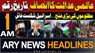 ARY News 1 AM Headlines 25th May 2024 |Historical Victory Against Israel | ICJ Announced Big Verdict