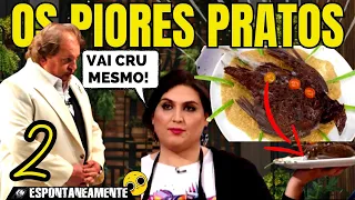 OS PIORES PRATOS JÁ FEITOS NO MASTER CHEF PARTE 2