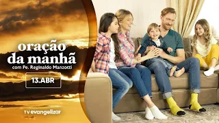 Oração da Manhã com @PadreManzottiOficial | 13/04/24