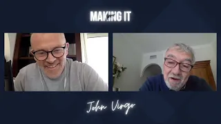 Making It Pro 008 | John Virgo