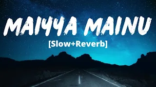Maiyya Mainu [Slow+Reverb]- Sachet, Parampara | Jersey | Sahid Kapoor | Melolit