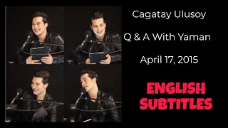 Çağatay Ulusoy ~ Q & A With Yaman ~ English Subtitles