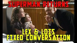 Superman Returns Fanedit - Lois & Lex Chat REVISED