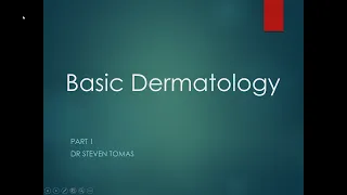 Basic Dermatology Lectures - Part One Of Three