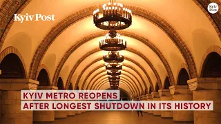 Kyiv metro reopens after longest shutdown in its history