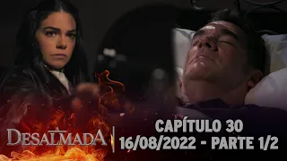 A Desalmada | Capítulo 30, Parte 1/2 (Áudio Original) 16/08/2022 - Legendada