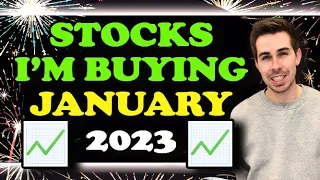 Stocks I'm Buying January 2023