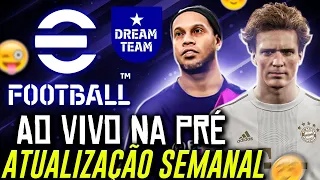 🚨🔥 PRÉ ATUALIZAÇÃO SEMANAL AO VIVO | EFOOTBALL 2023 #GamePlaystation