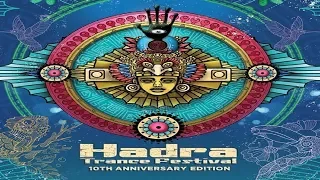 Hadra Trance Festival Vol. 10 (Anniversary Edition) [PSYTRANCE PART]