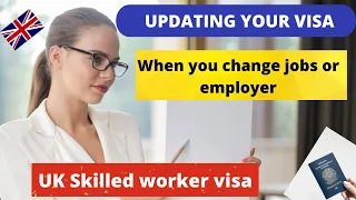 How to Update your UK Work Visa when you change Employer.UK skilled worker visa 2022. #skilledworker