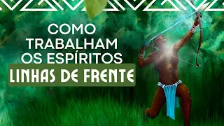 LINHA DE FRENTE - COMO TRABALHAM OS ESPÍRITOS