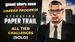 GTA Online Career Progress - Operation Paper Trail [All Tier Challenges - Solo]