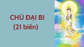 Chú Đại Bi (21 biến - có phụ đề) - Pháp Âm