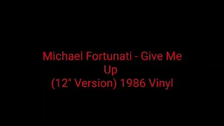 Michael Fortunati - Give Me Up (12'' Version) 1986 Vinyl_italo disco