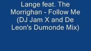 Lange feat. The Morrighan - Follow me (DJ Jam X and De Leon'