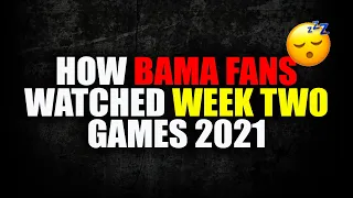 How Bama Fans Watched Week Two Games (2021)