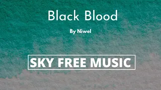 Niwel- Black Blood (Sky Free Music)( No Copyright Music)