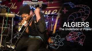 Algiers - The Underside of Power Tour