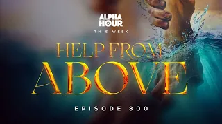 ALPHA HOUR EPISODE 300