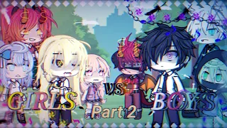 Girls VS Boys ~ Singing battle | Gacha life | 400+ Special 🥳🎉  // PART TWO //