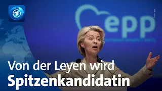 Europawahl: Europäische Volkspartei wählt von der Leyen zur Spitzenkandidatin