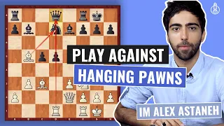 How to play against Hanging Pawns | Pawn Structures | Improver Level | IM Alex Astaneh