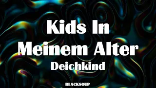 Deichkind - Kids In Meinem Alter Lyrics