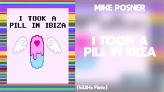 Mike Posner - I Took A Pill In Ibiza (SeeB Remix) 432Hz