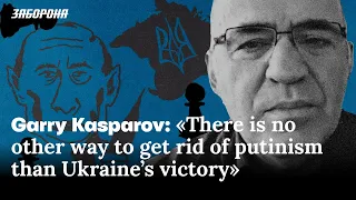 Nothing can change inside Russia until the war in Ukraine is won. Garry Kasparov