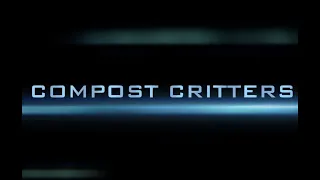 Compost Critters Official Trailer