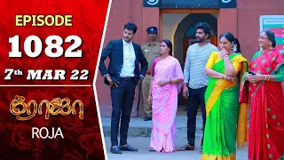 ROJA Serial | Episode 1082 | 7th Mar 2022 | Priyanka | Sibbu Suryan | Saregama TV Shows Tamil