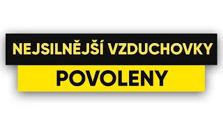 NEJSILNĚJŠÍ vzduchovky jsou konečně povoleny!