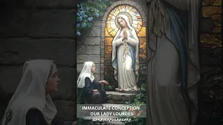 Our Lady of Lourdes - Immaculate Conception Prayer  #catholicprayer #healingprayer  #rosarytoday