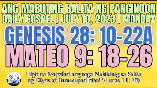 ANG MABUTING BALITA NG PANGINOON | JULY 10, 2023 | ANG SALITA NG DIYOS | DAILY GOSPEL READING | FSMJ