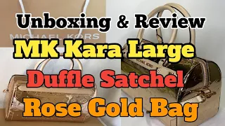 Michael Kors Kara Large Duffle Satchel Rose Gold Bag 2020 #Unboxing and Review