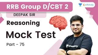 Mock Test | Lecture - 75 | Reasoning | RRB Group D/CBT 2 | wifistudy | Deepak Tirthyani
