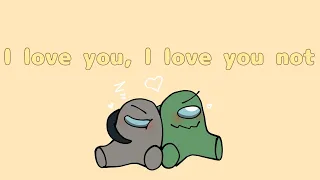 love you - love you not ^fortegreen x grey_tan ^ #amongus #rodamrix #animation