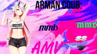 ARMAN COUB #7 AMV GMV MMV