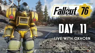 Day 11 of Fallout 76 - Live Now with Oxhorn
