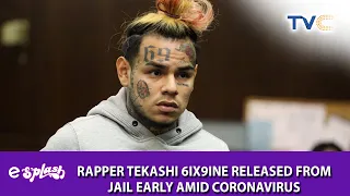 American rapper Tekashi 6ix9ine Has Been Released From Federal Prison