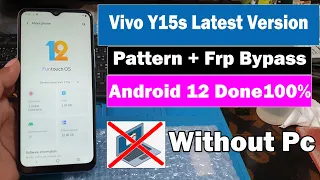 Vivo Y15s Pattern + Frp Bypass Android 12 Latest Version Without Pc Done100%