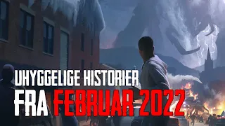 Uhyggelige Historier Fra Februar 2022 - Dansk Creepypasta