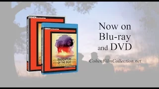 Daughters of the Dust - Now on Blu-ray and DVD