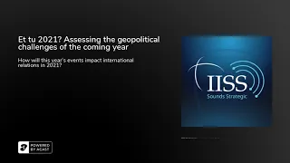 Et tu 2021? Assessing the geopolitical challenges of the coming year