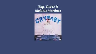 Melanie Martinez - Tag, You're It (Sped Up Version)