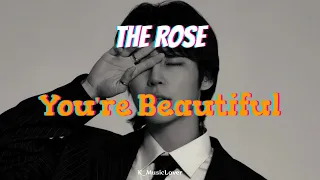 The Rose (더로즈) – You're Beautiful [TRADUÇÃO]