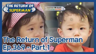 The Return of Superman EP.369-Part.1 | KBS WORLD TV 210221